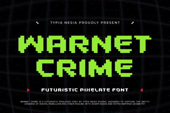 Warnet Crime: A Pixelated Typeface for Digital Rebels